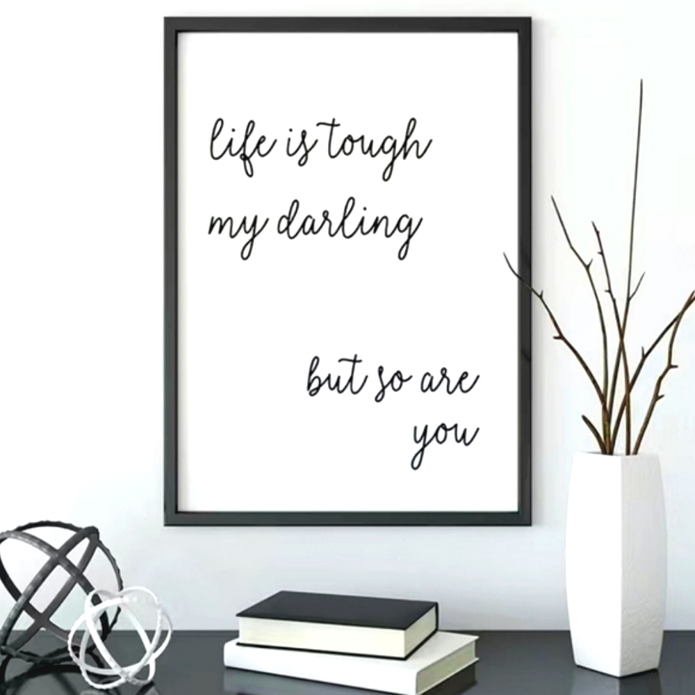 Life is Tough My Darling, but so are You' Wall Decor - Picture 5 of 12